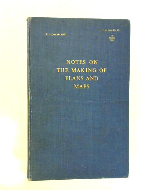 Notes on the Making of Plans and Maps By unstated