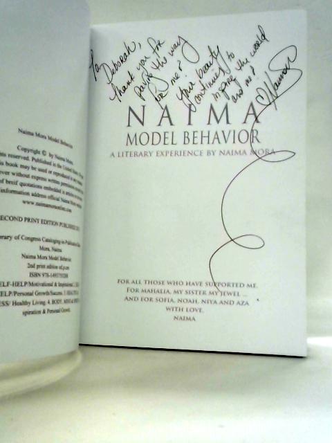 Naima, Model Behavior: A Literary Experience By Naima Mora, Kathryn Mattingly Ed.