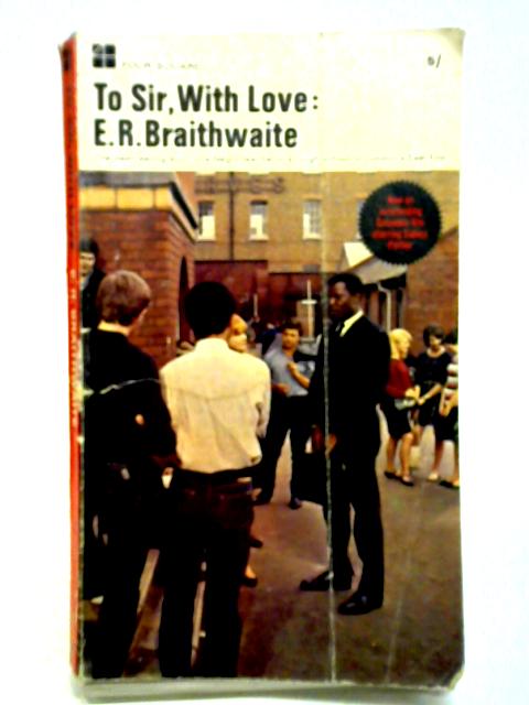 To Sir, With Love By E. R. Braithwaite