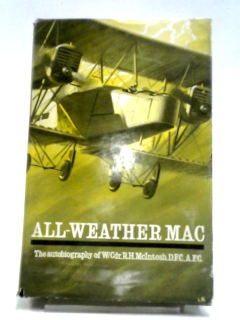 All-Weather Mac By W-Cdr R. H. McIntosh, Jeffery Spry-Leverton.