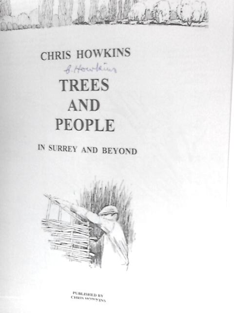 Trees and People: In Surrey and Beyond von Chris Howkins