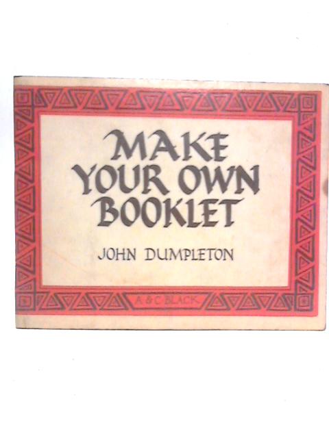 Make Your Own Booklet By John Dumpleton