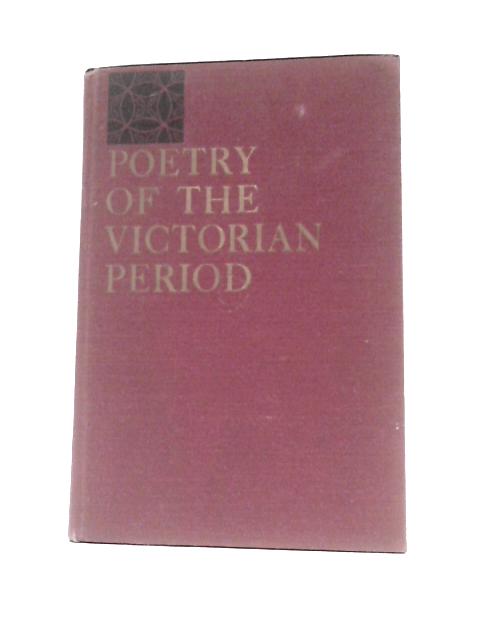 Poetry of the Victorian Period By Jerome Hamilton Buckley (Ed.)