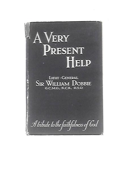 A Very Present Help By William George Shedden Dobbie