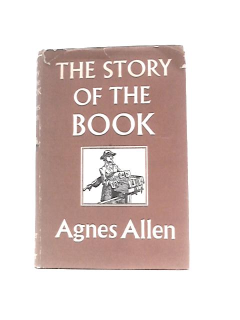 The Story Of The Book von Agnes Allen