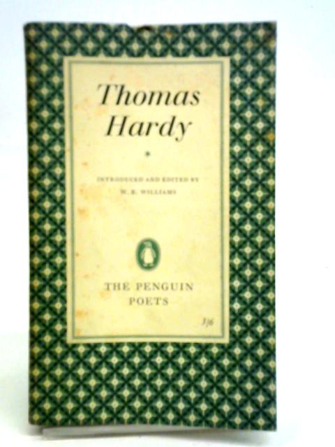 A Selection of Poems Chosen and Edited by W. E. Williams By Thomas Hardy
