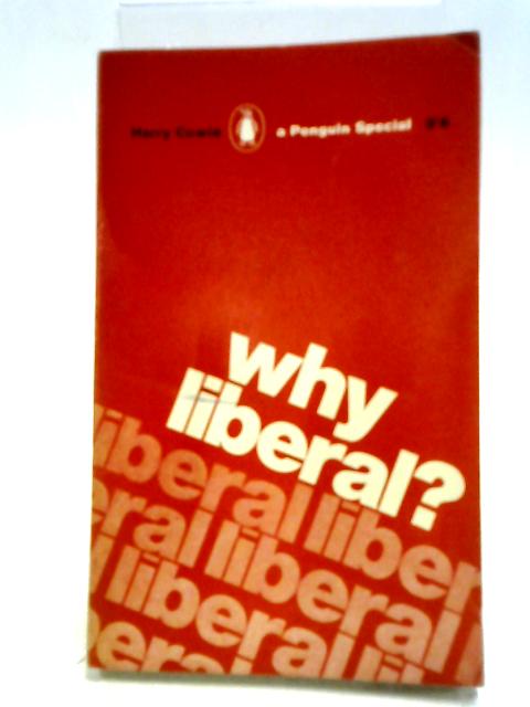 Why Liberal? von Harry Cowie