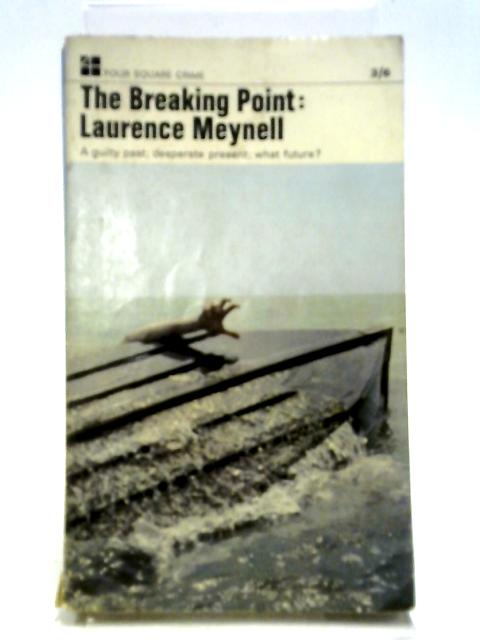 The Breaking Point von Laurence Meynell