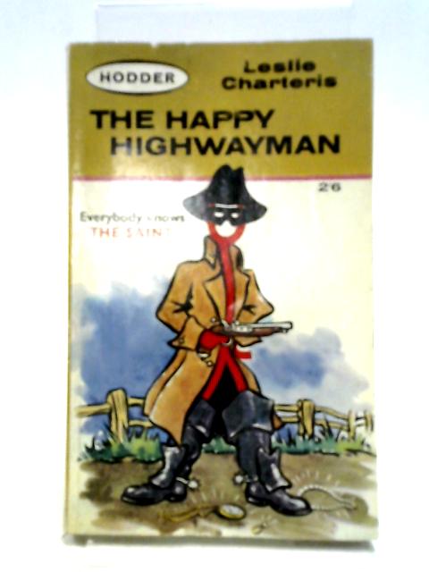 The Happy Highwayman By Leslie Charteris