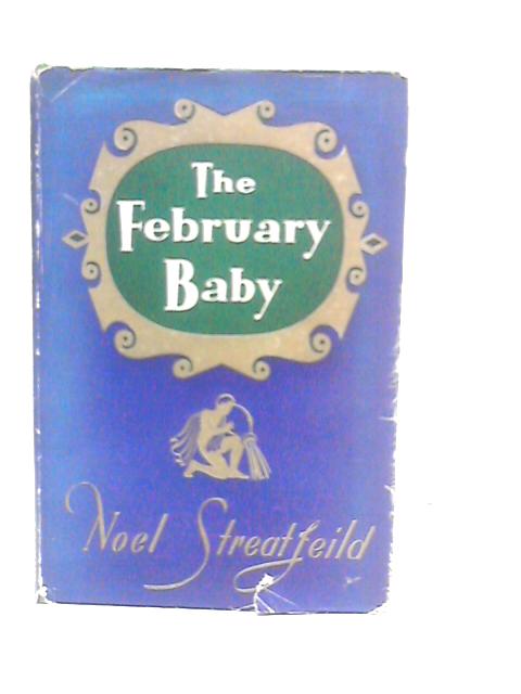 The February Baby von Noel Streatfeild