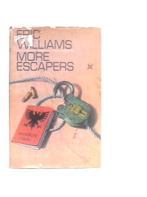 More Escapers in War and Peace with Eighteen First-Hand Accounts von Eric Williams