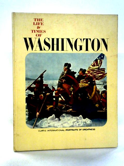 The Life and Times of Washington By Mario Rivoire