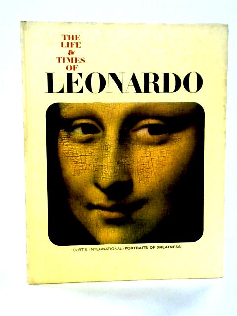 The Life and Times of Leonardo By Liana Bortolon