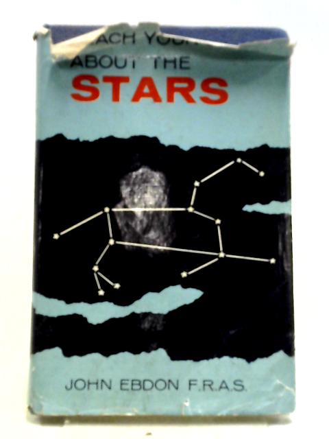 Teach Your Child About the Stars By John Ebdon