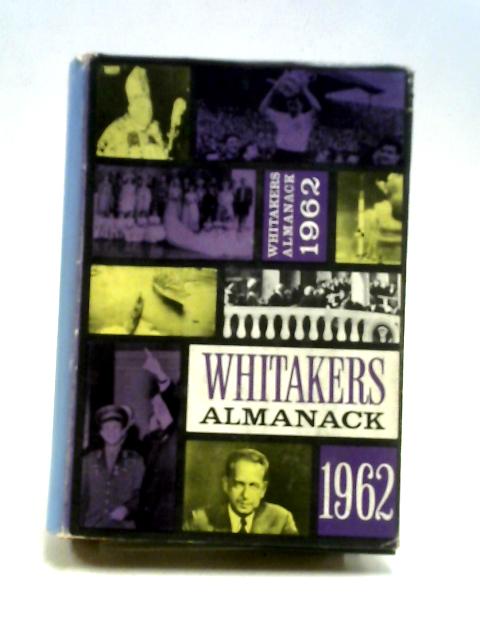 Whitaker's Almanack 1962 By Joseph Whitaker