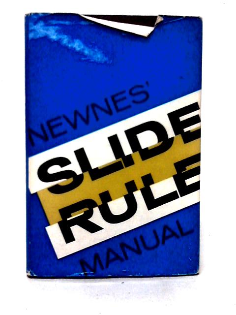 Newnes' Slide Rule Manual von Anonymous