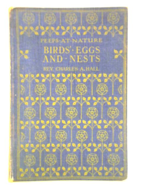 Birds' Eggs and Nests By Rev. Charles A. Hall