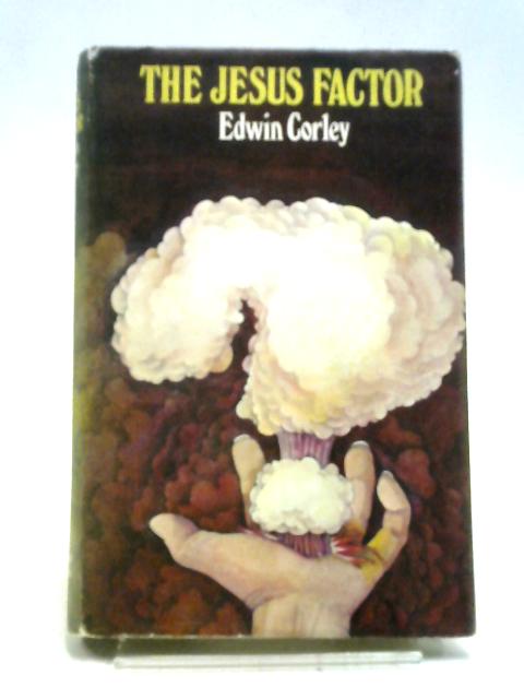 The Jesus Factor von Edwin Corley