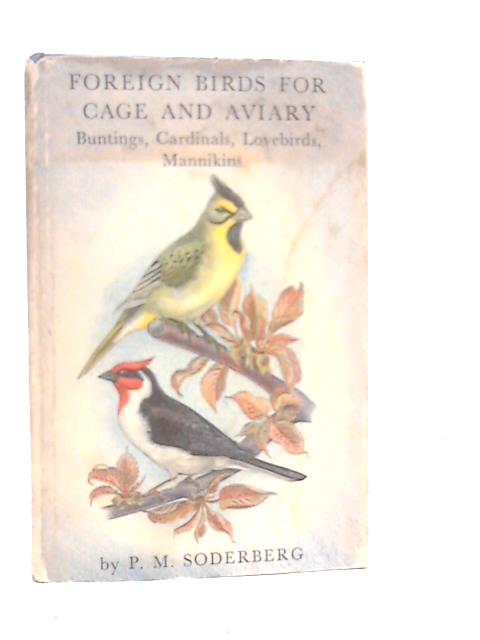 Buntings, Cardinals, Lovebirds & Mannikins By P.M.Soderberg