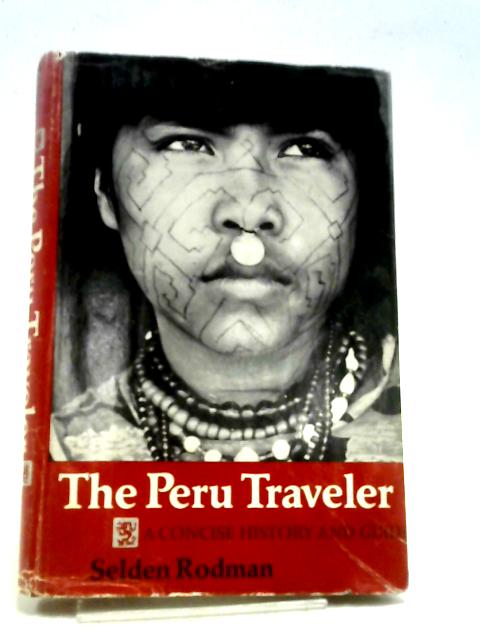 The Peru Traveler von Selden Rodman