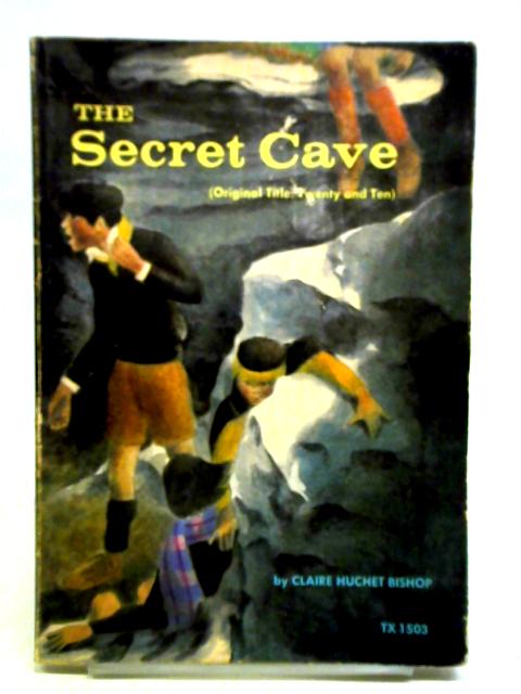 The Secret Cave By Claire Huchet Bishop