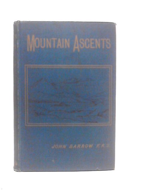 Mountain Ascents in Westmoreland and Cumberland By John Barrow