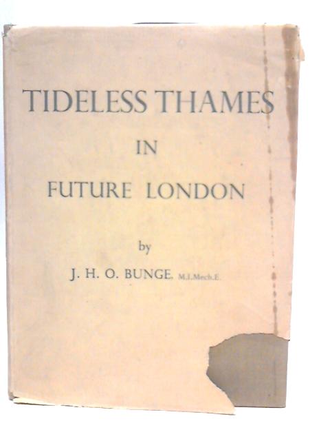 Tideless Thames in Future London von J.H.O.Bunge