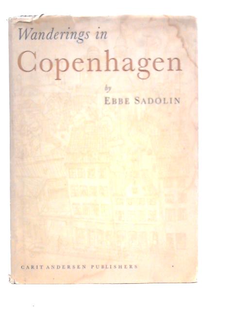 Wanderings in Copenhagen By Ebbe Sadolin