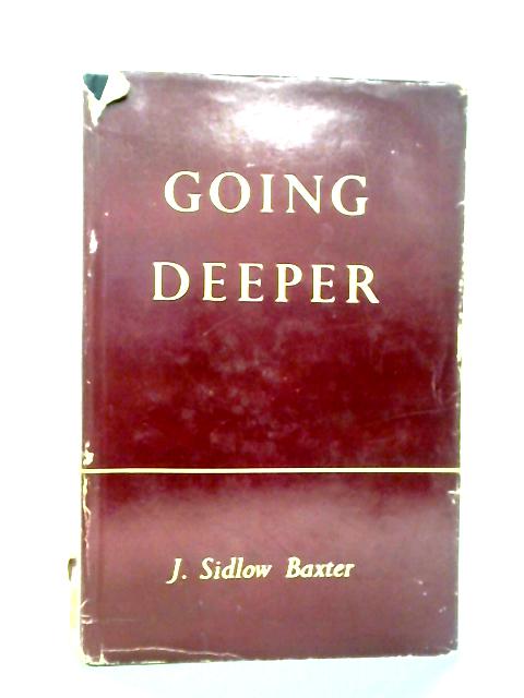 Going Deeper von J. Sidlow Baxter