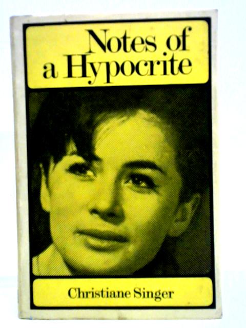 Notes of a Hypocrite By Christiane Singer
