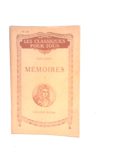 Memories I: La Cour De Louis XIV von Saint-Simon