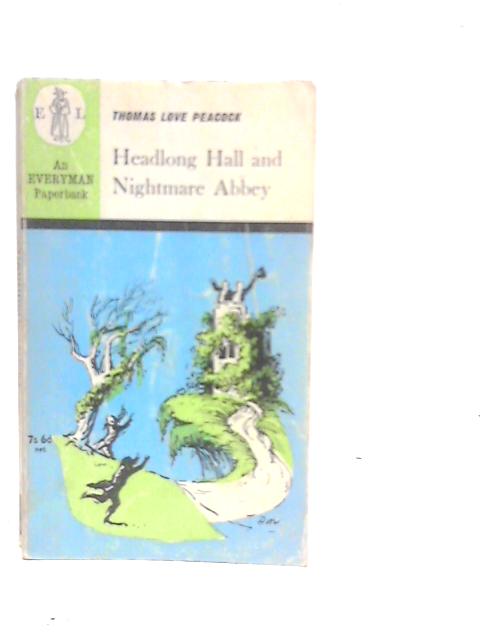 Headlong Hall and Nightmare Abbey von Thomas Love Peacock