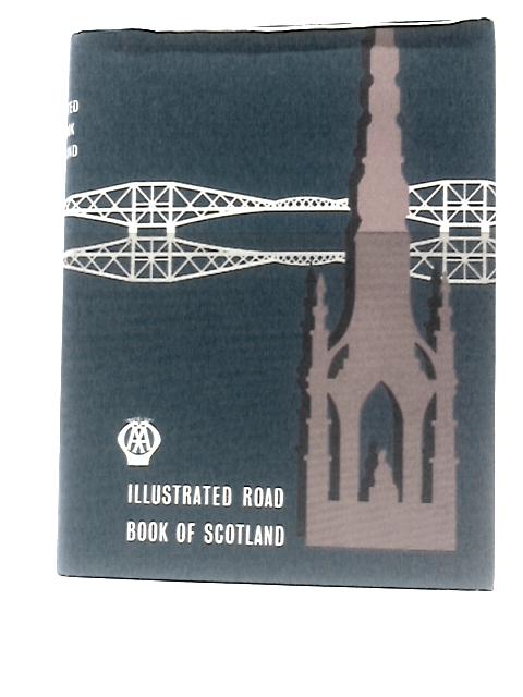 A Illustrated Road Book Of Scotland With Gazetteer, Itineraries, Maps And Town Plans von Automobile Association
