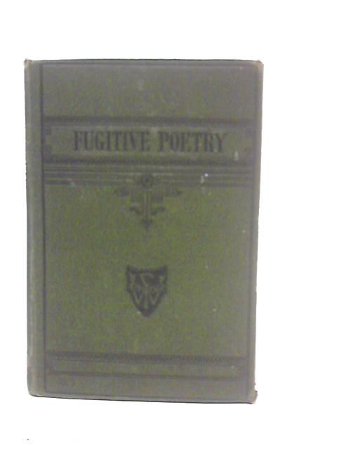 Fugitive Poetry By J.C.Hutchieson (Ed.)