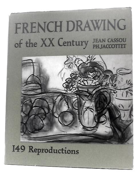 French Drawing of the XX Century. 149 Reproductions. By Philippe Jaccottet & Mermod-Lausanne (Eds.)