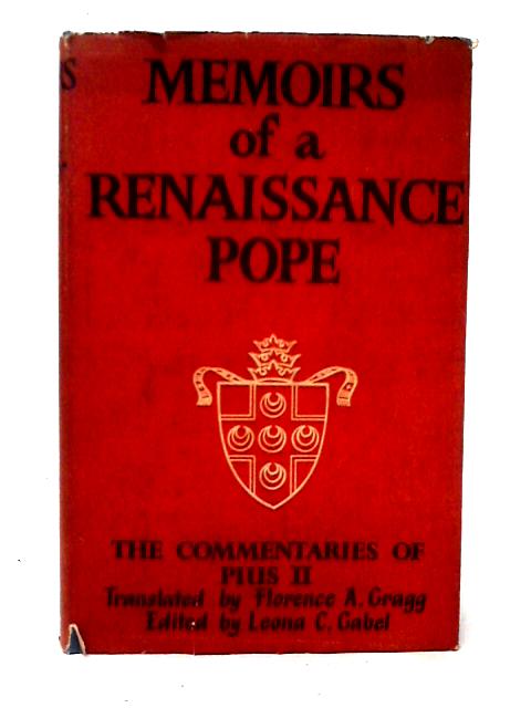 Memoirs of A Renaissance Pope By Florence A. Gragg (trans)