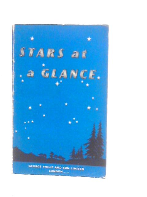 Stars At A Glance: A Simple Guide To The Heavens