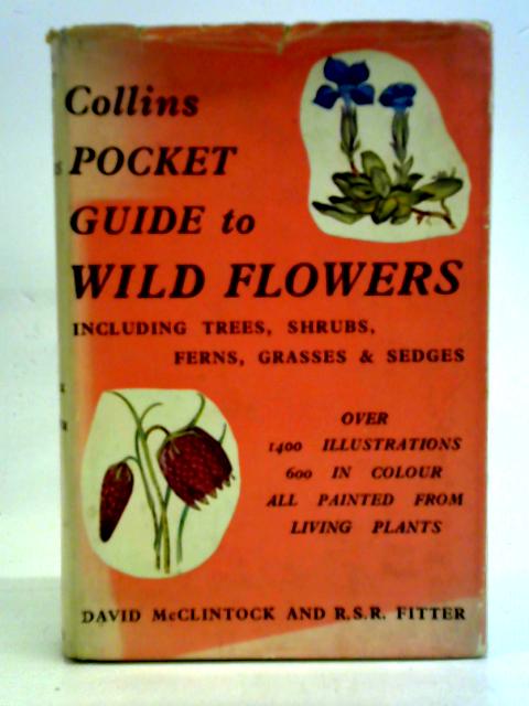 The Pocket Guide to Wild Flowers By David McClintock, R. S. R. Fitter