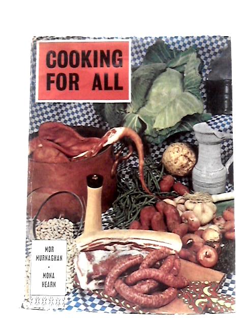 Cooking For All By Mor Murnaghan and Mona Hearn