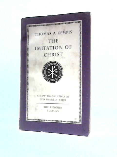 The Imitation of Christ By Thomas A. Kempis