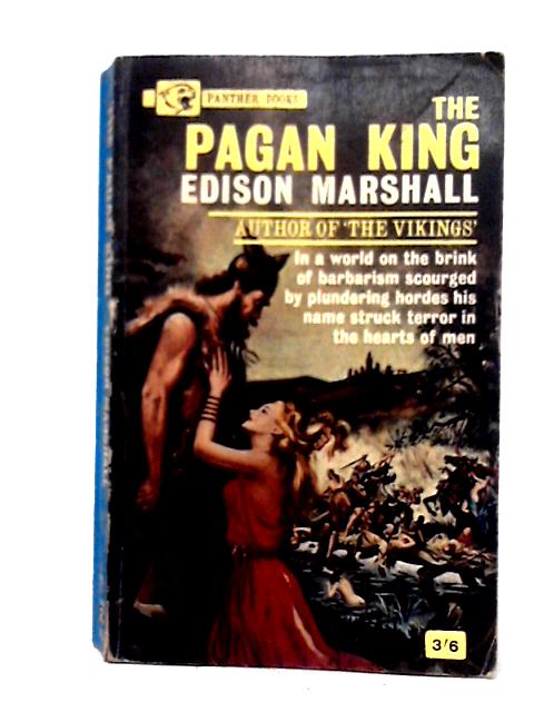 The Pagan King By Edison Marshall