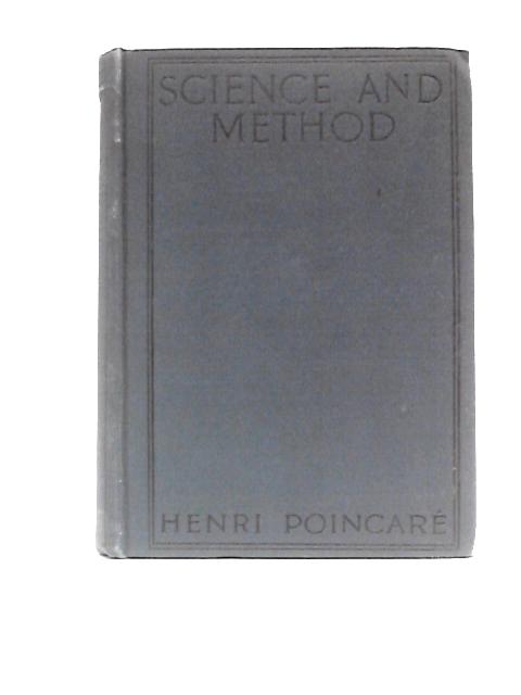 Science and Method By Henri Poincare