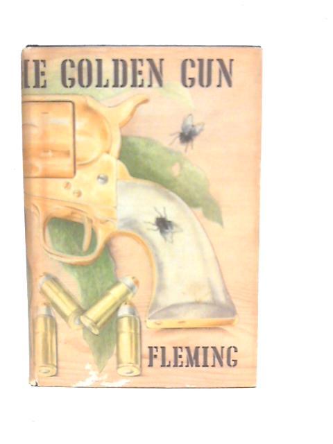 The Man with the Golden Gun [First Edition] By Ian Fleming