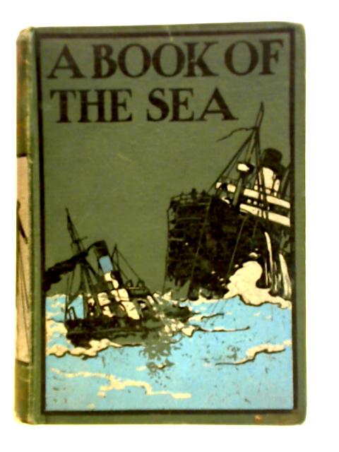 A Book of the Sea By Archibald Williams