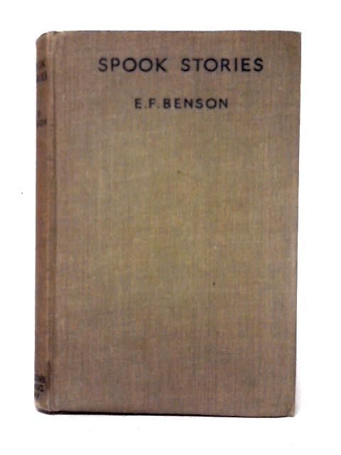 Spook Stories By E. F. Benson