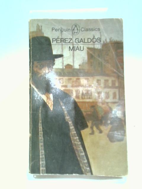 Miau (Classics) By Benito Perez Galdos