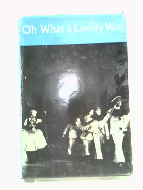 Oh What A Lovely War von Theatre Workshop