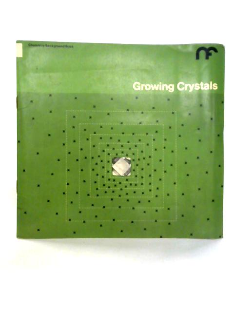 Growing Crystals von Dr. G. Van Praagh