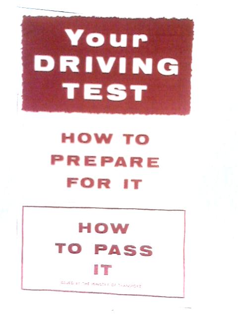 Your Driving Test: How To Prepare For It & How To Pass It By Unstated