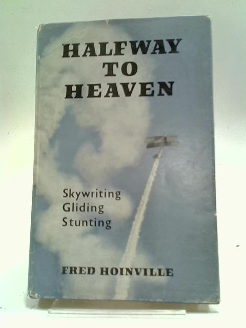 Halfway to Heaven By Fred Hoinville